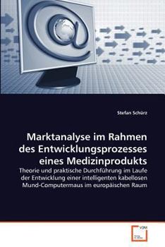 Paperback Marktanalyse im Rahmen des Entwicklungsprozesses eines Medizinprodukts [German] Book