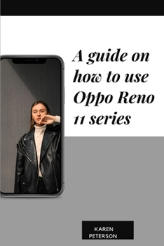 Paperback A guide on how to use Oppo Reno 11 series Book