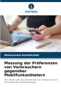 Paperback Messung der Präferenzen von Verbrauchern gegenüber Mobilfunkanbietern [German] Book