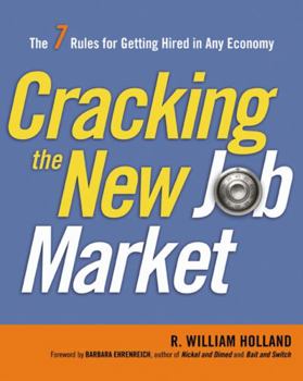 Paperback Cracking the New Job Market: The 7 Rules for Getting Hired in Any Economy Book