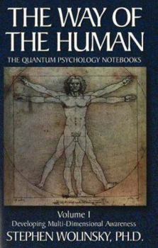 Paperback Way of Human, Volume I: Developing Multi-Dimensional Awareness, the Quantum Psychology Notebooks Book