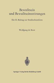 Paperback Bewußtsein Und Bewußtseinsstörungen: Ein II. Beitrag Zur Strafrechtsreform [German] Book