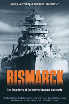 Paperback Bismarck: The Final Days of Germany's Greatest Battleship Book