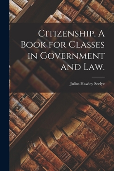 Paperback Citizenship. A Book for Classes in Government and Law. Book