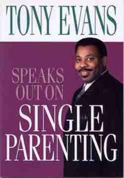Paperback Tony Evans Speaks Out On Single Parenting Book