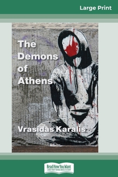 Paperback The Demons of Athens: Reports from the Great Devastation (16pt Large Print Edition) [Large Print] Book