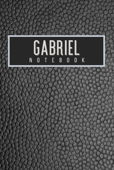 Gabriel Notebook: Personalised gift notebook for Gabriel: Beautiful black leather effect notebook notepad: Handy 6x9in size.