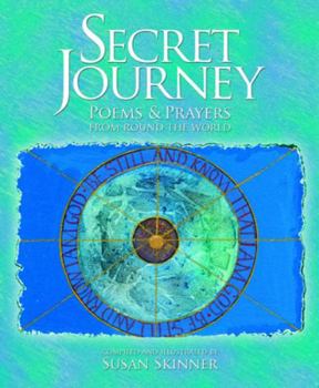Hardcover The Secret Journey: Poems and Prayers from Around the World Book