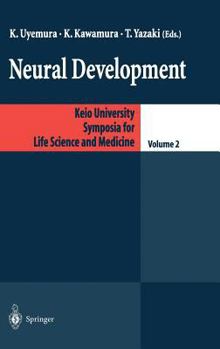 Neural Development (Keio University International Symposia for Life Sciences and Medicine)