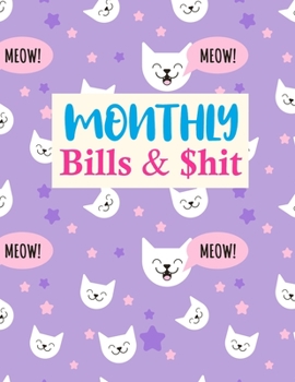 Paperback Monthly Bills & $hit: Pretty Budget Planner Weekly and Monthly Financial Organizer - Savings - Bills - Debt Trackers - Personal or Business Book