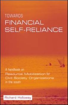 Paperback Towards Financial Self-reliance: A Handbook of Approaches to Resource Mobilization for Citizens' Organizations Book