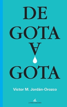 Paperback De gota a gota [Spanish] Book