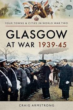 Paperback Glasgow at War 1939-45 Book