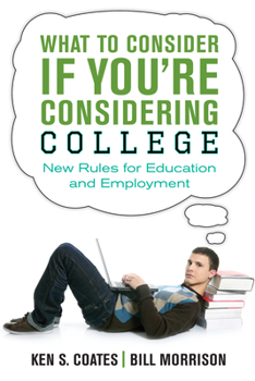 Paperback What to Consider If You're Considering College: New Rules for Education and Employment Book