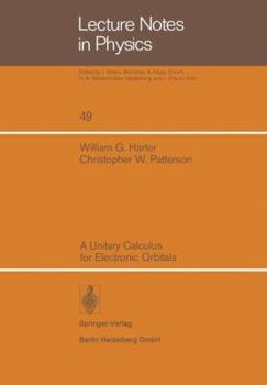 Paperback A Unitary Calculus for Electronic Orbitals Book