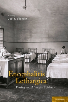 Hardcover Encephalitis Lethargica: During and After the Epidemic Book