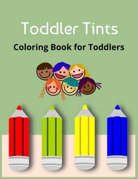 Paperback Toddler Tints: A World of Colours to Explore Book