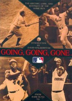 Hardcover Going, Going, Gone...: The History, Lore, and Mystique of the Home Run Book