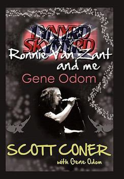 Hardcover Lynyrd Skynyrd, Ronnie Van Zant, and Me ... Gene Odom Book