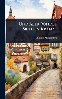 Und Aber RÃ1/4ndet Sich ein Kranz... (German Edition)