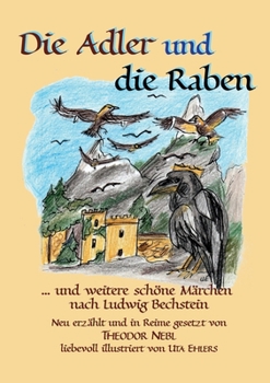 Paperback Die Adler und die raben: und weitere schöne Märchen nach Ludwig Bechstein [German] Book