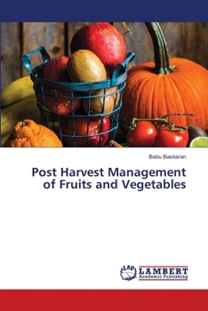 Post Harvest Management of Fruits and Vegetables