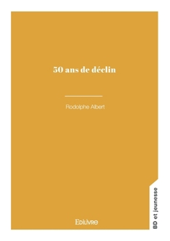 Paperback 50 ans de déclin [French] Book