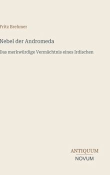 Hardcover Nebel der Andromeda: Das merkwürdige Vermächtnis eines Irdischen [German] Book