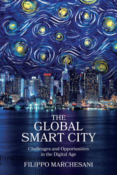 Hardcover The Global Smart City: Challenges and Opportunities in the Digital Age Book