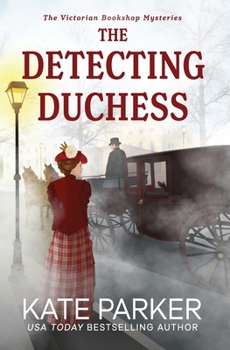The Detecting Duchess - Book #5 of the Victorian Bookshop Mystery