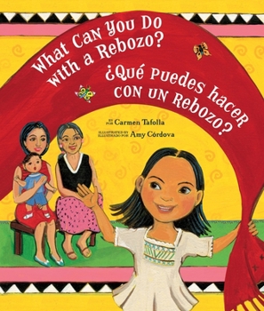 Paperback What Can You Do with a Rebozo? / ¿Qué Puedes Hacer Con Un Rebozo? Book