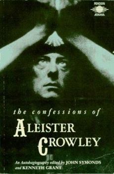 Paperback The Confessions of Aleister Crowley: An Autohagiography Book