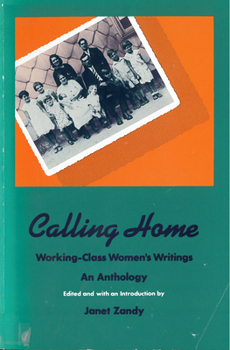 Paperback Calling Home: Working-Class Women's Writings Book