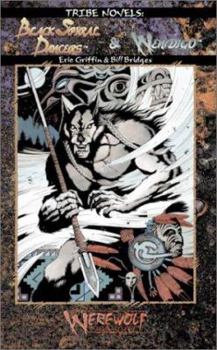 Tribe Novels: Black Spiral Dancers & Wendigo - Book #7 of the Werewolf: The Apocalypse: Tribe Novel