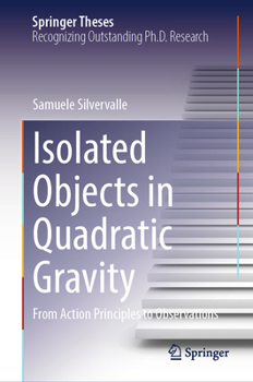 Hardcover Isolated Objects in Quadratic Gravity: From Action Principles to Observations Book