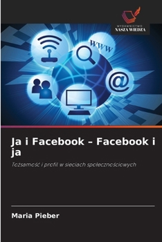 Paperback Ja i Facebook - Facebook i ja [Polish] Book