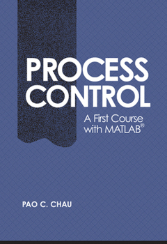 Paperback Process Control: A First Course with MATLAB Book
