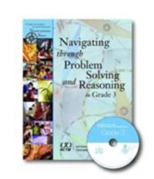 Paperback Navigating Through Problem Solving and Reasoning in Grade 3 (Principles and Standards for School Mathematics Navigations) Book