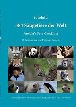 Paperback 584 Säugetiere der Welt: fotolulu's Foto-Checkliste [German] Book