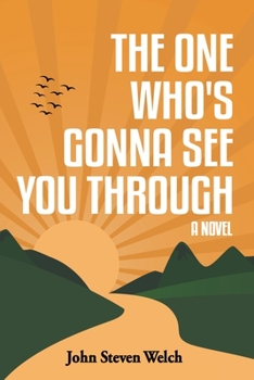 Paperback The One Who's Gonna See You Through Book