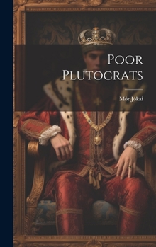 The Poor Plutocrats - Book  of the Szegény gazdagok