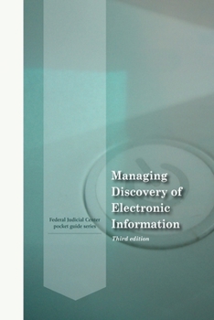 Paperback Managing Discovery of Electronic Information - Third Edition Book