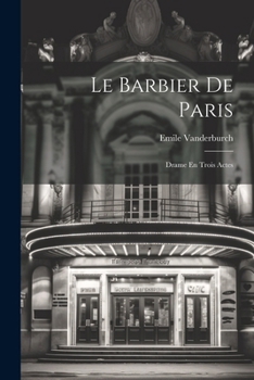 Paperback Le Barbier De Paris: Drame En Trois Actes [French] Book