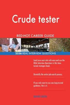 Paperback Crude tester RED-HOT Career Guide; 2536 REAL Interview Questions Book