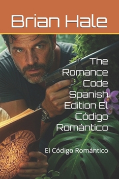 Paperback The Romance Code Spanish Edition El Código Romántico: El Código Romántico Book