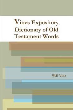 Paperback Vines Expository Dictionary of Old Testament Words Book