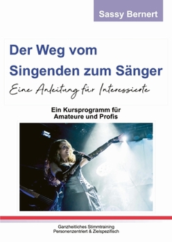 Paperback Der Weg vom Singenden zum Sänger: Eine Anleitung für Interessierte [German] Book