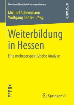 Paperback Weiterbildung in Hessen: Eine Mehrperspektivische Analyse [German] Book