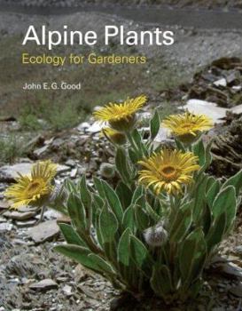 Hardcover Alpine Plants: Ecology for Gardeners Book