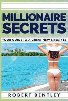 Paperback Millionaire Secrets: Your Guide to a Great New Lifestyle Book